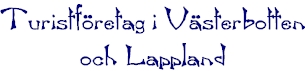 Turistfretag i Vsterbotten och Lappland